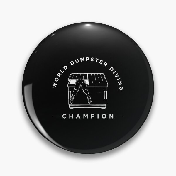 Item preview, World Dumpster Diving Champion print designed and sold by jakehughes2015.