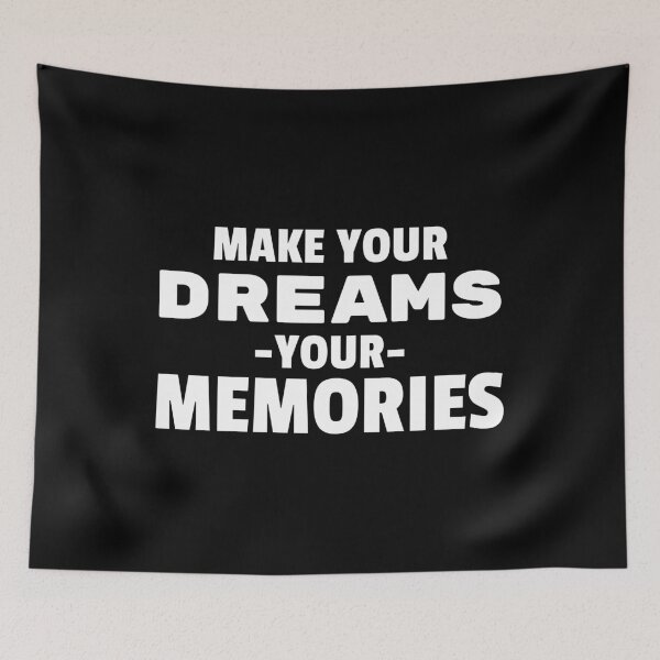 Item preview, Make Your Dreams Your Memories Motivational Phrase product designed and sold by jakehughes2015.
