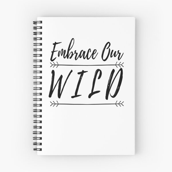 Item preview, Embrace Our Wild designed and sold by kyarnkid.