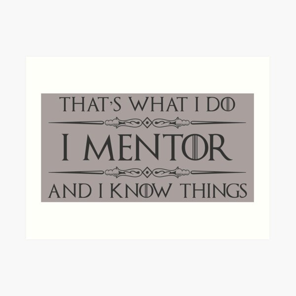 Fedt Nu Lækker Mentor Gifts - I Mentor & I Know Things Funny Gift Ideas for Mentors from  Mentee as Appreciation Thank You Presents" Art Print by merkraht | Redbubble