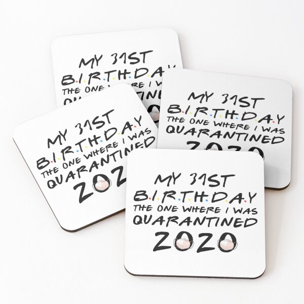 Item preview, 31st birthday the one where i was Quarantined 2020 designed and sold by kader85.