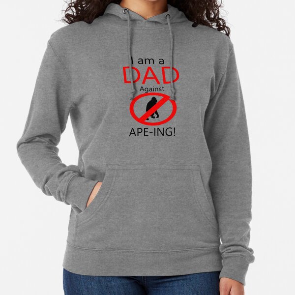 I am a Dad Against Vaping, I mean Ape-ing? Lightweight Hoodie