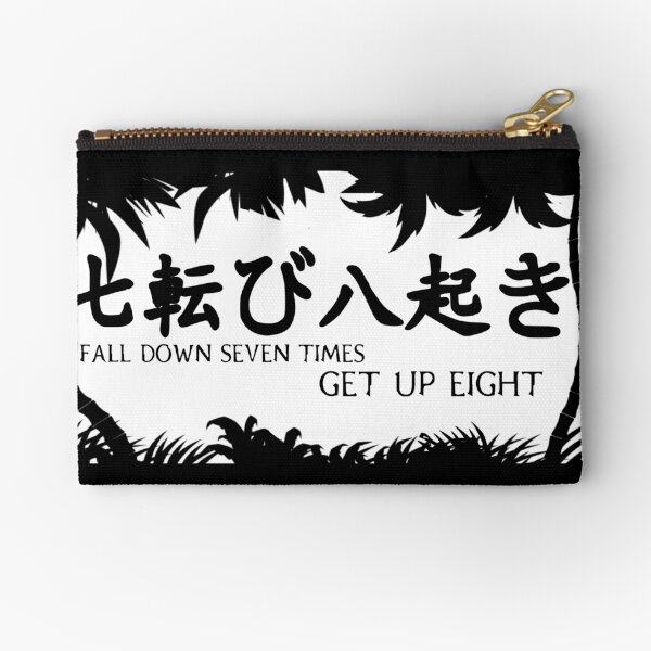 Item preview, Japanese Proverb Fall Down Seven Times Get Up or Stand Up Eight - Japan Theme designed and sold by GAM3RAGS.