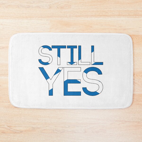Item preview, STILL YES, Scottish Independence Saltire Flag Text Slogan designed and sold by MacPean.