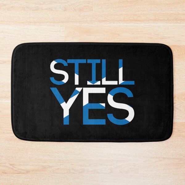 Item preview, STILL YES, Scottish Independence Saltire Flag Text Slogan designed and sold by MacPean.
