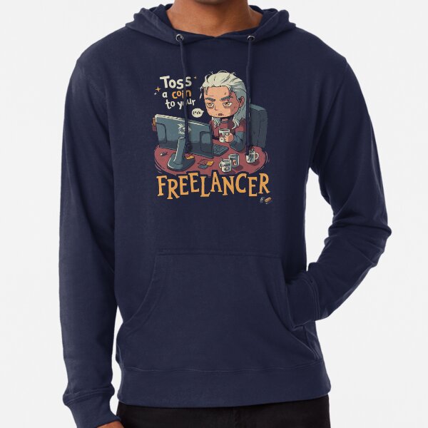 Toss a Coin to your Freelancer // Work from Home, Remote Working, Freelancing Lightweight Hoodie
