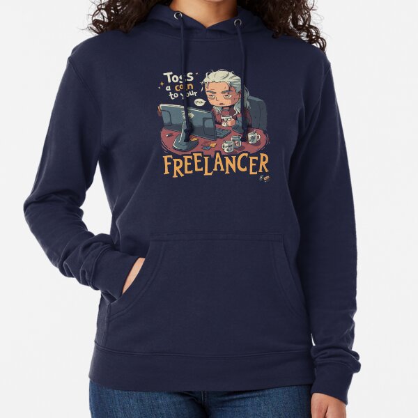 Toss a Coin to your Freelancer // Work from Home, Remote Working, Freelancing Lightweight Hoodie