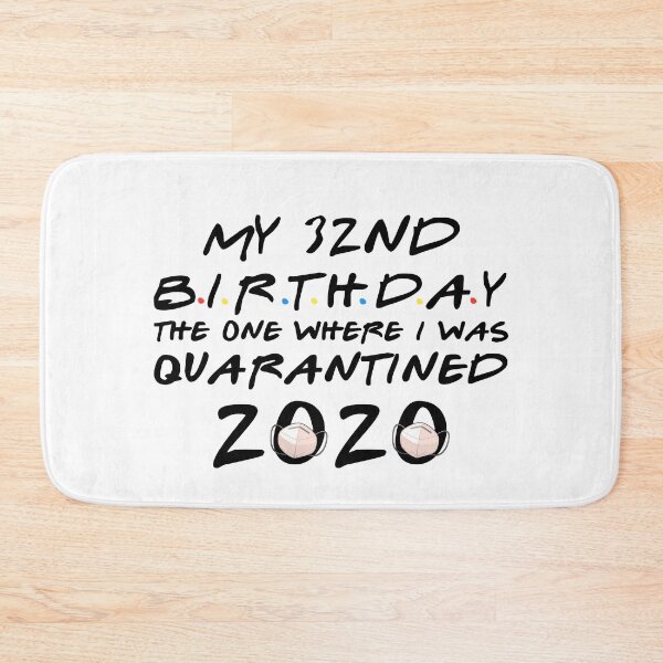 Item preview, My 32nd birthday the one where i was Quarantined 2020 designed and sold by kader85.