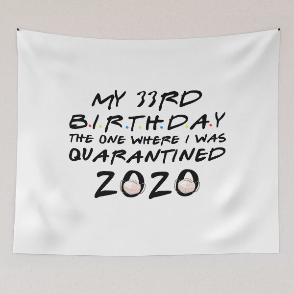 Item preview, My 33rd birthday the one where i was Quarantined 2020 designed and sold by kader85.