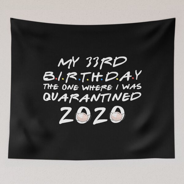 Item preview, My 33rd birthday the one where i was Quarantined 2020 designed and sold by kader85.