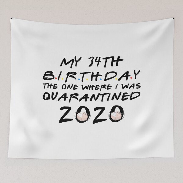 Item preview, My 34th birthday the one where i was Quarantined 2020 designed and sold by kader85.