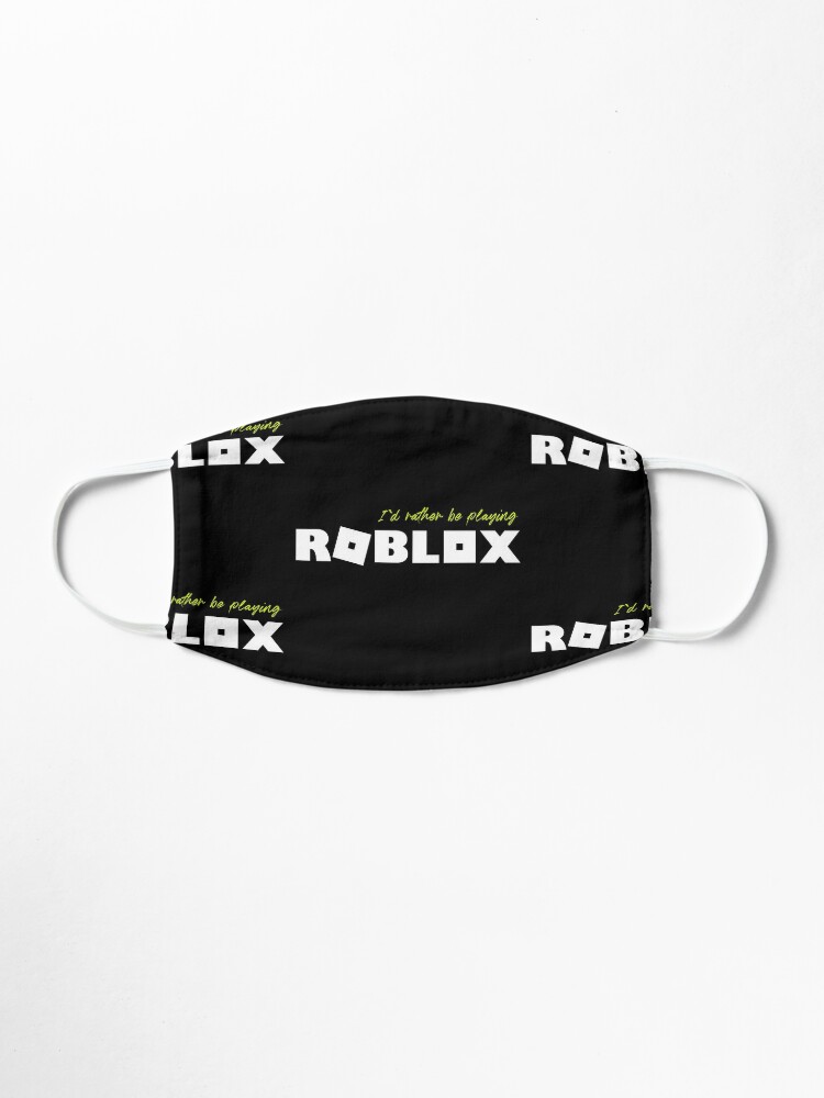 I D Rather Be Playing Roblox Mask By Nice Tees Redbubble - black dog collar roblox