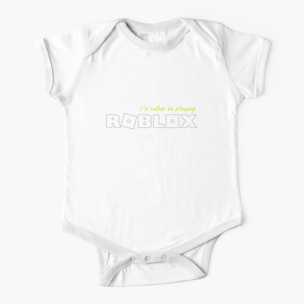 I D Rather Be Playing Roblox Baby One Piece By Nice Tees Redbubble - 120 best roblox oof images in 2020 roblox memes roblox funny