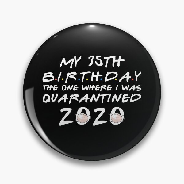 Item preview, My 35th birthday the one where i was Quarantined 2020 designed and sold by kader85.