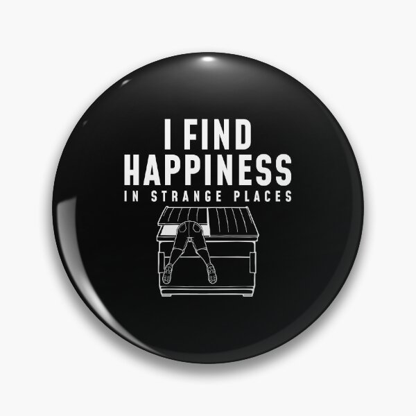 Item preview, Happiness in Strange Places Dumpster Diving product designed and sold by jakehughes2015.