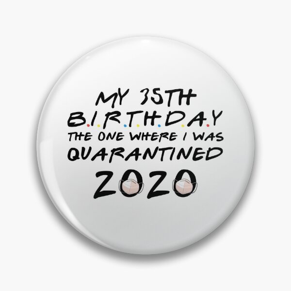 Item preview, My 35th birthday the one where i was Quarantined 2020 designed and sold by kader85.