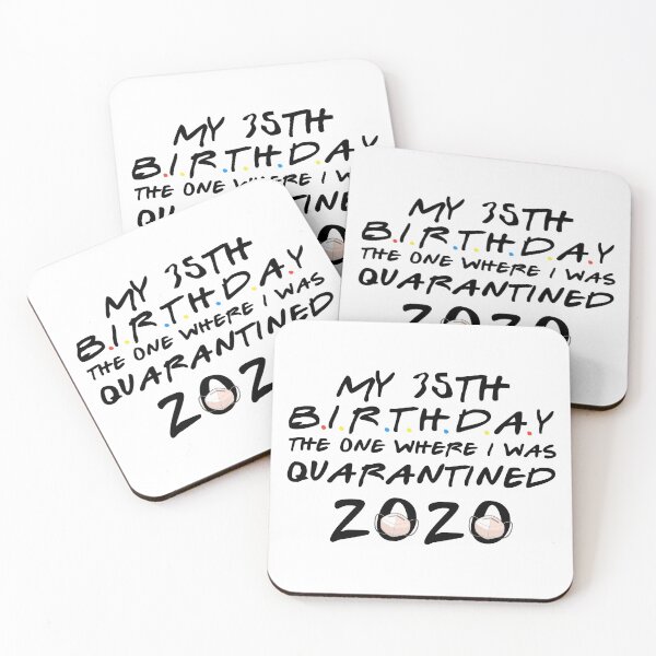 Item preview, My 35th birthday the one where i was Quarantined 2020 designed and sold by kader85.