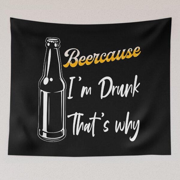 Item preview, Beercause Im Drunk designed and sold by Byfab.