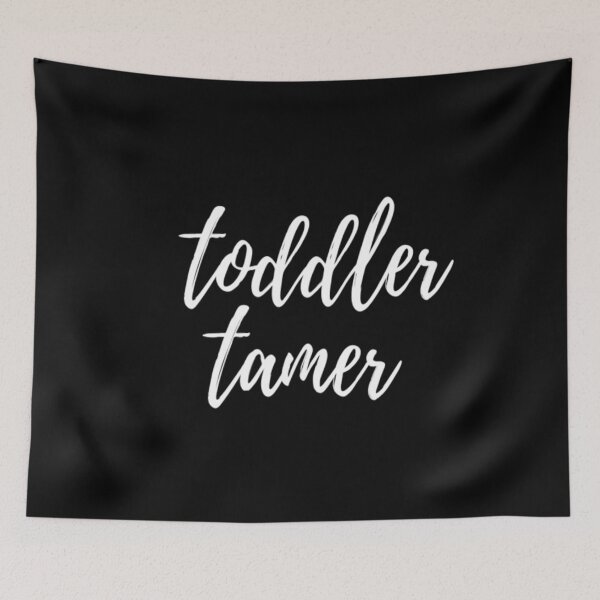 Item preview, Toddler Tamer designed and sold by CatMonkStudios.