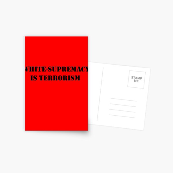 White-Supremacy is Terrorism Postcard