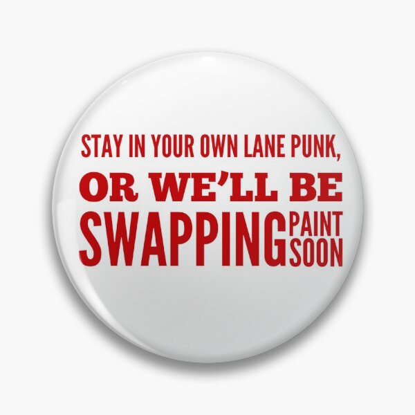 Item preview, Stay In Your Own Lane Punk, Or We'll Be Swapping Paint Soon designed and sold by OfferHeat.
