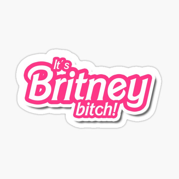 C'est Britney B * tch Sticker