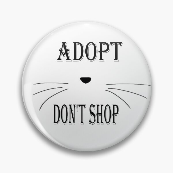 Item preview, Adopt - Don't Shop designed and sold by Pline88.
