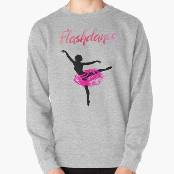 Flashdance Sweatshirts & Hoodies | Redbubble