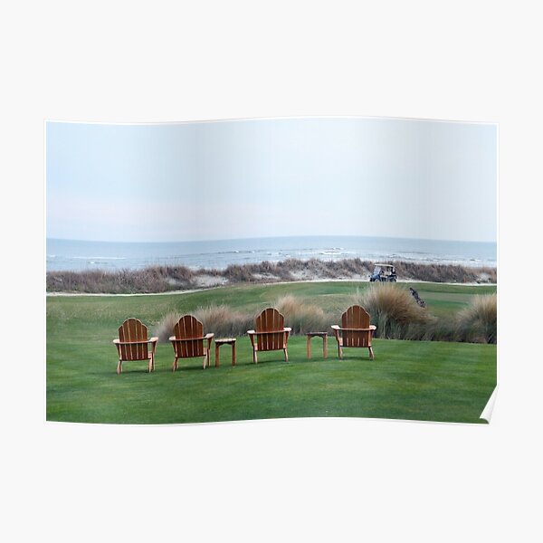 Chairs at the Ocean Course 18th Green Poster