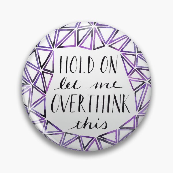Item preview, Hold On Let Me Overthink This - Purple and Teal designed and sold by Marie Funseth.