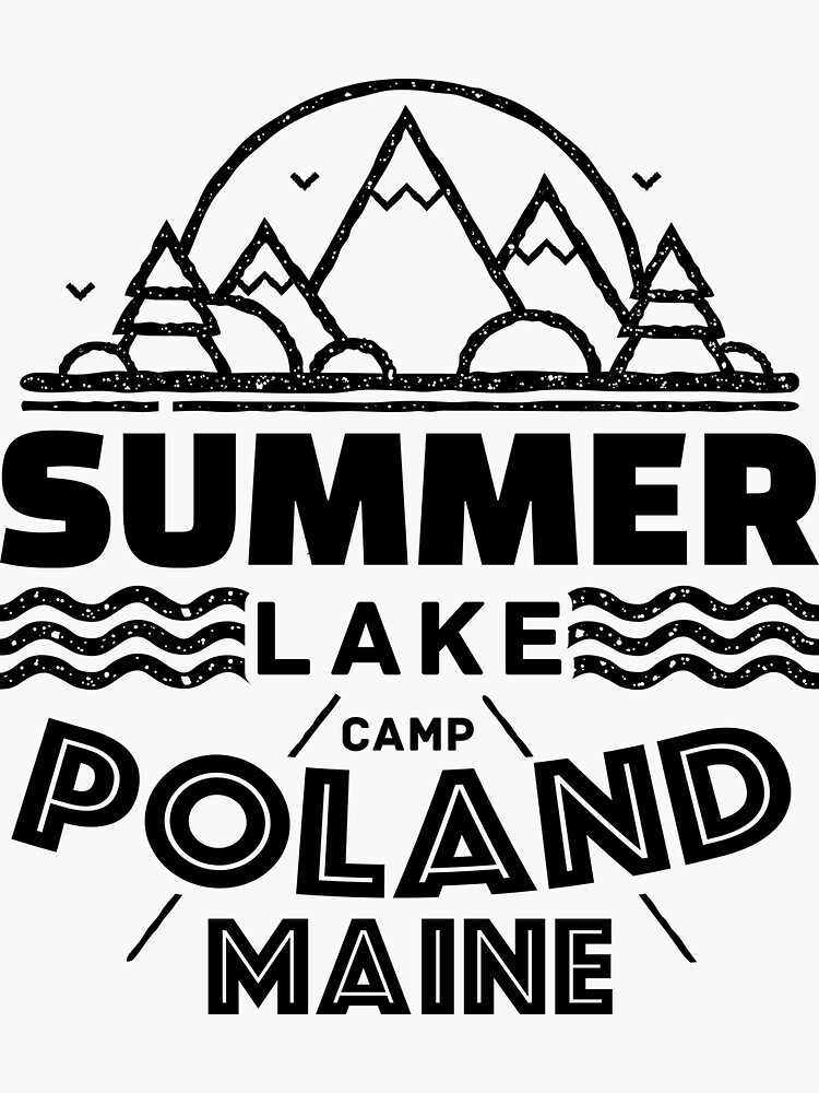 "Summer Lake Camp Poland Maine" Sticker for Sale by inkedtee Redbubble