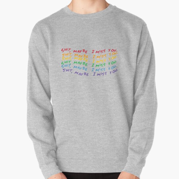 I Miss You Sweatshirts Hoodies Redbubble