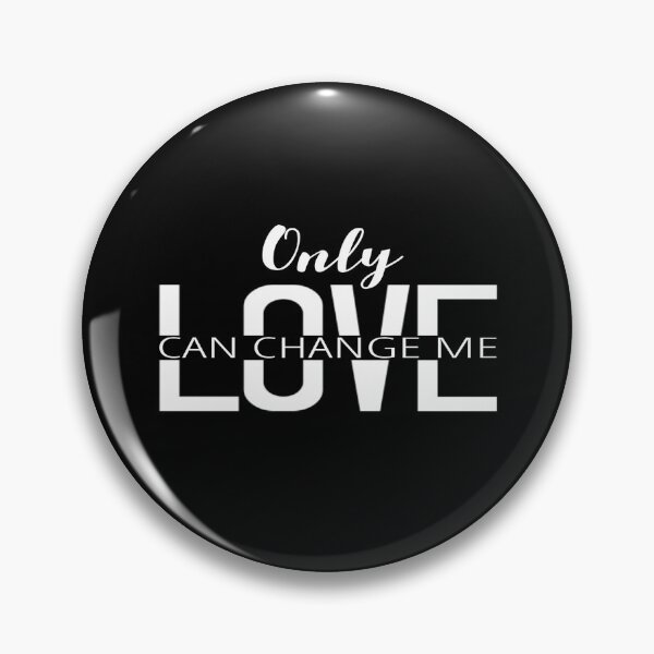Item preview, Only Love Can Change Me designed and sold by PureCreations.