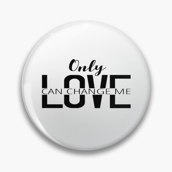 Item preview, Only Love Can Change Me designed and sold by PureCreations.