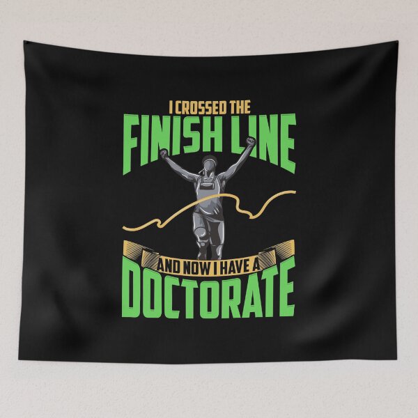 Item preview, I Crossed The Finish Line And Now I Have A Doctorate  designed and sold by Shellbelle44.