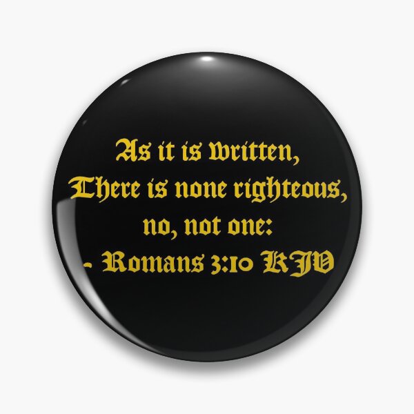 Item preview, Romans 3:10 KJV - AV 1611 Gold Text designed and sold by VerShirts.