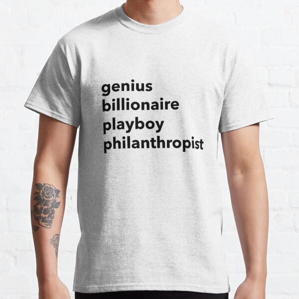 Genius playboy billionaire philanthropist clearance t shirt