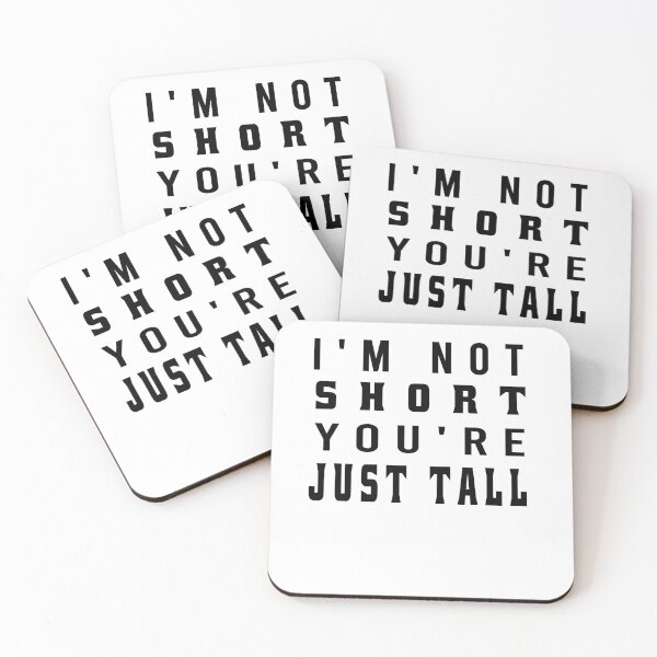 Item preview, i'm not short you are just tall designed and sold by osamamohamad.