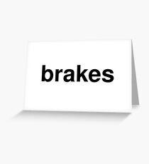 brakes Greeting Card