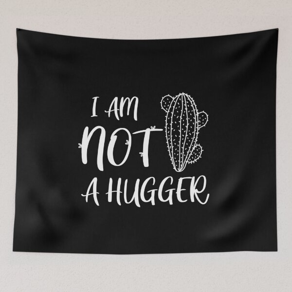 Item preview, I am NOT a HUGGER , Funny  designed and sold by SoufStore.