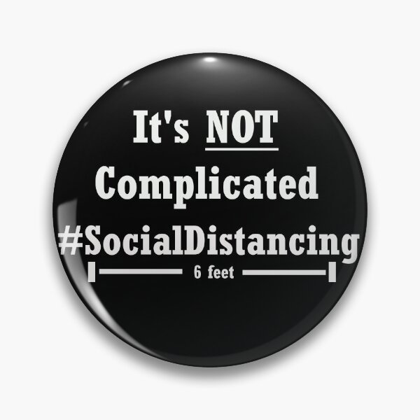 Item preview, It's NOT Complicated #SocialDistancing 6ft designed and sold by 4brokebrothers.