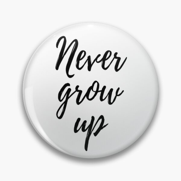 Item preview, Never Grow Up designed and sold by CatMonkStudios.
