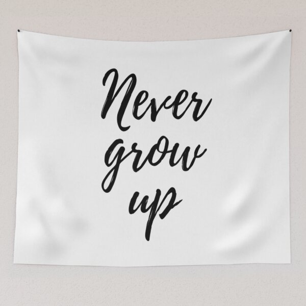 Item preview, Never Grow Up designed and sold by CatMonkStudios.