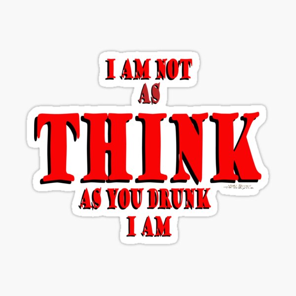Think Thunk Drink Drunk © Sticker