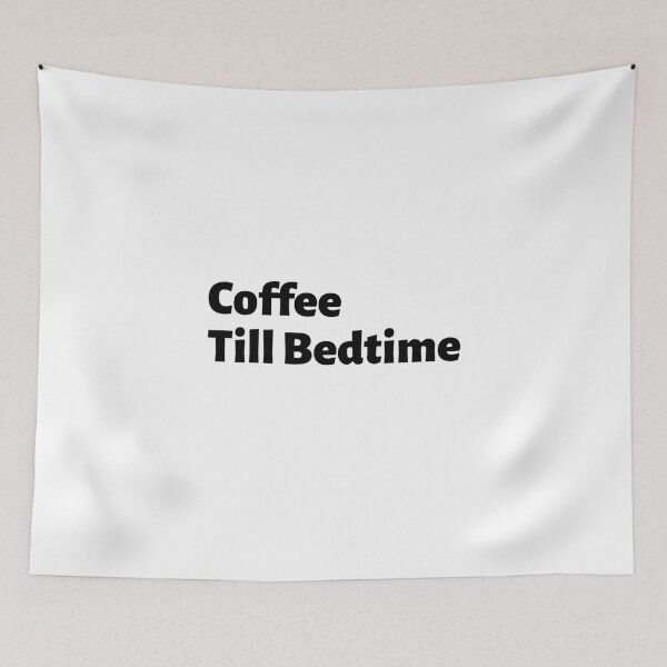 Item preview, Coffee Till Bedtime designed and sold by Tru-Bless Properties.