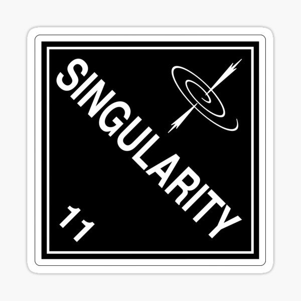 Singularity: Hazardous! Sticker
