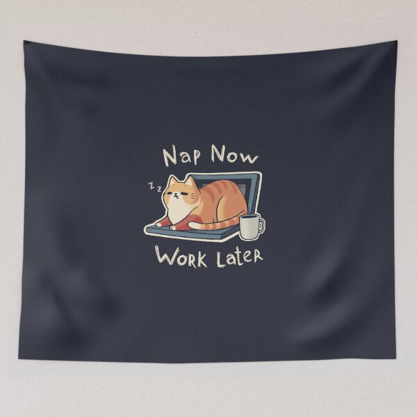 Item preview, Nap Now Work Later - Funny Cute Cat designed and sold by BlancaVidal.