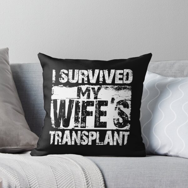 Item preview, I Survived My Wife's Transplant - Grunge designed and sold by KNS-Gear.