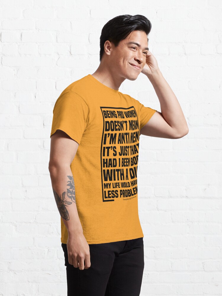 Alternate view of I’m Pro Women Not Anti Men Classic T-Shirt