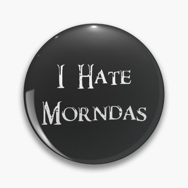 Item preview, I Hate Morndas designed and sold by PingusTees.